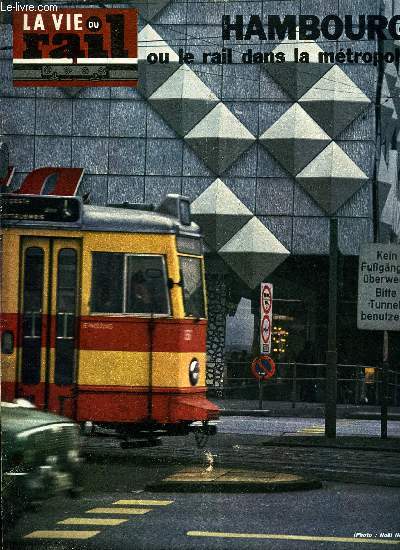 LA VIE DU RAIL N 1225 - Hambourg : Les transports urbains et suburbains d'une mtropole, L'automatisme de conduite et circulation au mtro de Hambourg, Hambourg-le-Grand, A travers l'S et l'U qui font battre le coeur de la ville, Un centenaire mconnu