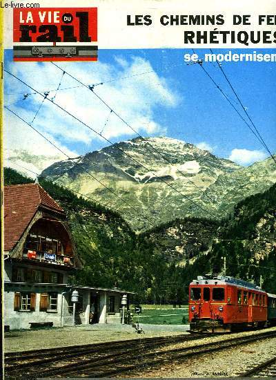 LA VIE DU RAIL N 1230 - 1899-1969 : La gare dans la ville, Echos du rail en France, Les chemins de fer rhtiques, Echos du rail dans le monde, Par le rail; au pays de Walter Scott (II); Route : un bilan percutant, Le carr de la vie pratique