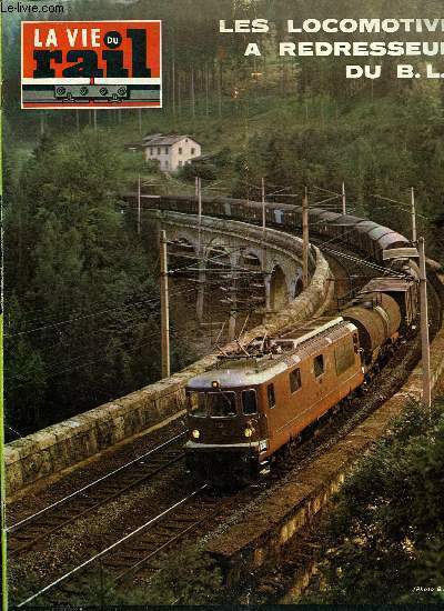 LA VIE DU RAIL N 1258 - Essais d'hier et d'aujourd'hui, Les locomotives a redresseurs du BLS, La locomotive CC E 901 Maroc, Les derniers essais des turbotrains ETG, Prsentation de nouveaux wagons en gare de Paris-Est, Modlistes du monde entier