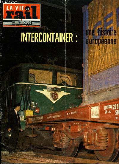 LA VIE DU RAIL N 1266 - L'volution des sous-stations de traction, XVIIe congrs Morop a Copenhague, Client du rail : les tablissements Chaffoteaux et Maury a Saint-Brieuc, Intercontainer : une histoire europenne, USA : le mtro de Washington