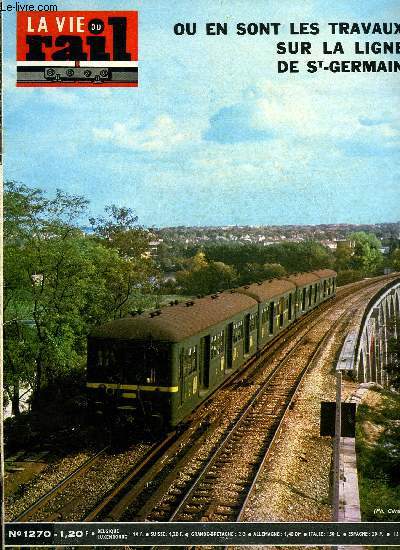 LA VIE DU RAIL N 1270 - Nouvelles des Pays-Bas, De Nanterre a Saint-Germain-en-Laye : Ou en sont les travaux fin 1970 ?, L'informatique au service des renseigenements, Un nouveau systme de bachage, Le salon de l'enfance, Le turbotrain, Pierre et le loup
