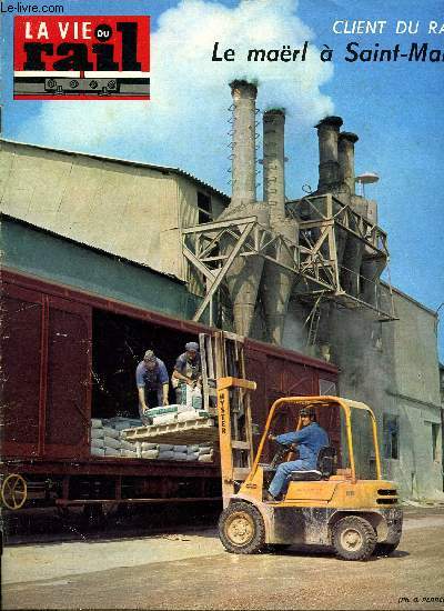 LA VIE DU RAIL N 1278 - Quand le rail gagne une bataille (suite), Nouveaux appareils de voie pour grandes vitesses, Port-la-Nouvelle : premier train-cargo pour Toulouse, Aux ateliers de Romilly : une belle russite, Le maerl a Saint-Malo, USA