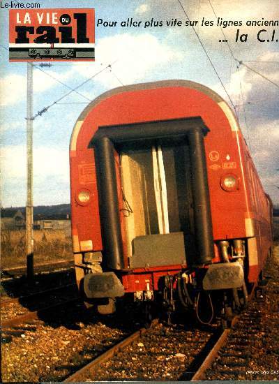 LA VIE DU RAIL N 1282 - Pour aller plus vite sur les lignes anciennes : la CID, Echos du rail en France, Philatlie ferroviaire, Nouvelles du Japon, Il neige aussi sur voie mtrique, USA : les chemins de fer cherchent leur voie, Vivre aujourd'hui