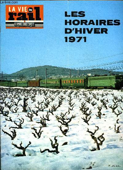 LA VIE DU RAIL N 1306 - 11km de filets entre Laroque-brou et Laval-de-Cre, Echos du rail en France, Modlisme informations, Le service d'hiver 1971-1972 des trains de voyageurs, Echos du rail dans le monde, Suisse : TEE et trains intervilles