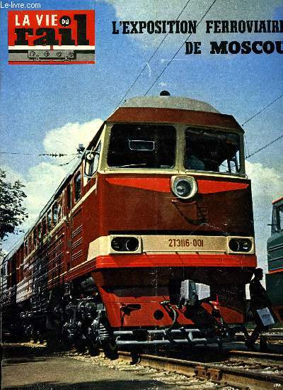 LA VIE DU RAIL N 1307 - Hommage a Louis Armand, Echos du rail dans le monde, Paris-Montparnasse c'est termin, Des retour en batteries, L'exposition ferroviaire internationale de Moscou, Le train de Berlin et les transports ferroviaires des forces