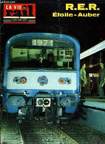 LA VIE DU RAIL N 1320 - RER : Mise en service de la section Etoile-Auber, Echos du rail en France, Nouvelles des pays-bas, Un amricain s'insurge, Dialogue, Le matriel roulant du RER, Un prcurseur du RER et c'tait en 1902