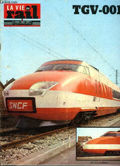 LA VIE DU RAIL N 1337 - Porteur de beaucoup d'espoirs : le TGV 001, Francfort : extension du mtro et construction du S. Bahn, Le mtro de Kiev, Echos du rail dans le monde, Quatrime quinzaine internationale de scurit du personnel, URSS : les SZD