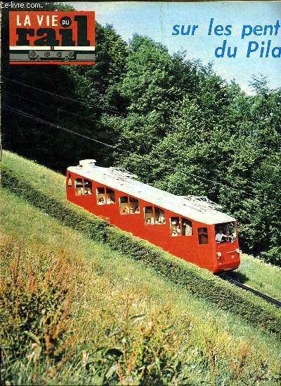 LA VIE DU RAIL N 1341 - Le service d't 1972 des trains de voyageurs, A fos le rail doit etre a l'heure, Lyon-Perrache : de nouvelles machines a imprimer les billets, Echos du rail en France, Le XXVIe prix Schefer, Philatlie ferroviaire, Les transports