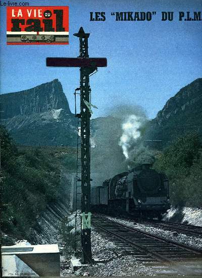 LA VIE DU RAIL N 1414 - Les Mikado du PLM, Cent ans de prsence ferroviaire en Baltique, Echos du rail dans le monde, Des nouvelles du chemin de fer Froissy-Cappy, Autriche : le chemin de fer de la valle de l'Ybbs, Echos et nouvelles
