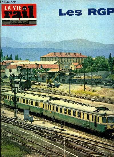 LA VIE DU RAIL N 1438 - Le prix Chatrian 1974, Nouvelles des Pays Bas, Echos du rail en France, Les RGP changent de visage