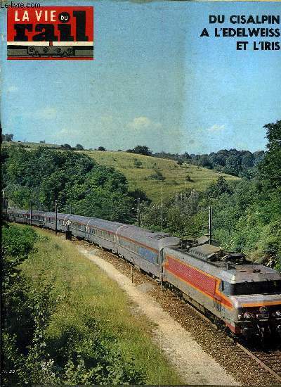 LA VIE DU RAIL N 1475 - Une modification du trac de voie a Vitry-le-Francois, Au chantier transconteneurs de Bordeaux-Bastide, A Montpellier pleins feux sur TGV 001, La clbration du cinquantenaire de la CEM, Afrique : inauguration de la Tanzam