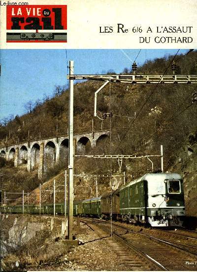 LA VIE DU RAIL N 1519 - Suisse : a propos de la mise en service des locomotives Re 6/6 et l'aboutissement a la srie, Industrie : la construction ferroviaire francaise en 1974, Nantes : gros travaux pour le passage de la rocade Nord, Vers la fin