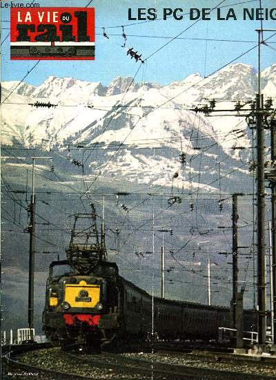 LA VIE DU RAIL N 1526 - Les PC de la neige a Saint-Gervais-les-Bains-Le Fayet et Bourg-Saint-Maurice, Les BB 1300 et les Z 4200 disparaissent dfinitivement, Quand les ondes suivent le rail, Nouvelles de Belgique, Echos du rail dans le monde