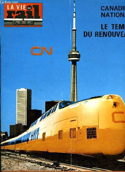 LA VIE DU RAIL N 1561 - Le temps du renouveau au Canadien National, Innovations sur le mtro de Montral, Echos du rail dans le monde, La construction ferroviaire francaise en 1975, Inauguration de la nouvelle gare de Saint-Cloud, Les Z 6400 au rendez