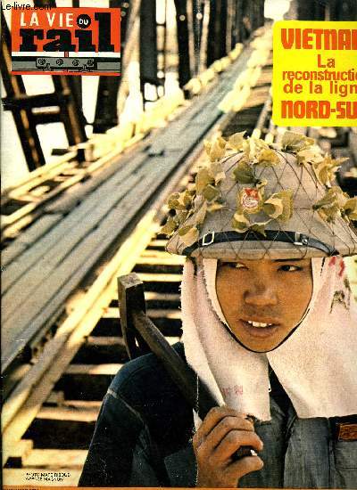 LA VIE DU RAIL N 1586 - Vietnam : la reconstruction de la ligne Nord-Sud, La liaison rail-aroport Vienne-Schwechat, a quelques mois de la mise en service, Un ferrouteur international : la Hupac, Suisse : les CFF ont soixante-quinze ans, Echos du rail