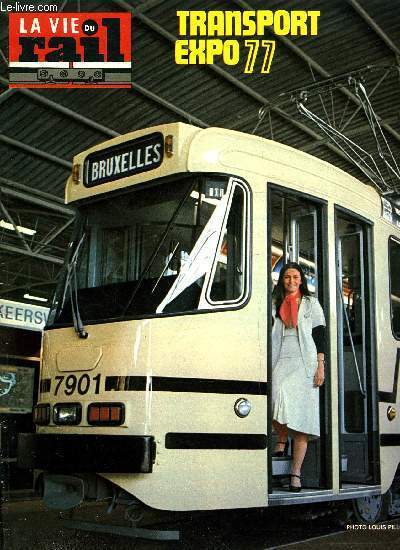 LA VIE DU RAIL N 1594 - Rgion parisienne : rouverture au trafic voyageurs de la section Pont de Rungis Massy-Palaiseau, Transport Expo 77 : un salon a la recherche d'un second souffle, Echos du rail dans le monde, Terence Cuneo; peintre d'affiches