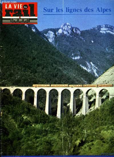 LA VIE DU RAIL N 1605 - SERNAM : le point sur la mcanisation des halles, Deux chantiers-tunnels sur les lignes des Alpes, Echos du rail en France, Le Transgabonais : Demain, 700 km de voies nouvelles a travers la foret, Clientes du rail, les mines