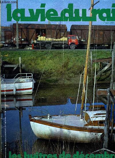 LA VIE DU RAIL N 1629 - Les huitres de dcembre, L'ORE a Utrecht, Rgion parisienne : la gare de Pont Saint Michel se modernise, Bientot un grand chantier rail-route a Noisy-le-Sec, Des installations remanies a Castelnaudary