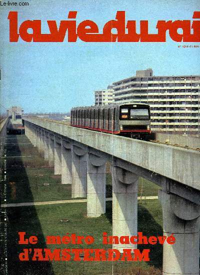 LA VIE DU RAIL N 1644 - Belgique : des semi-mtros prototypes pour les Vicinaux, Echos Monde, Amsterdam : un mtro pour une ville nouvelle, Au bois de Saint-Eutrope, il y a un petit train, Mulhouse - Neuenbourg : une voie unique centenaire qui se porte