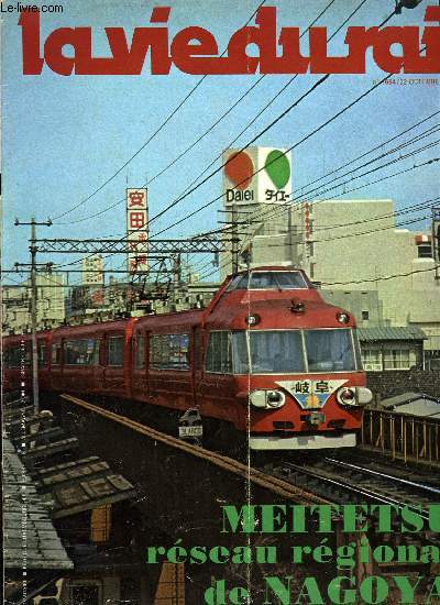 LA VIE DU RAIL N 1664 - Avec M. Kuo Wei-Tcheng, vice ministre des chemins de fer de la Rpublique populaire de Chine, A Bouzonville entre Sarre et Lorraine, des installations de scurit adaptes au trafic, Morop 1978 : spcial Luxembourg