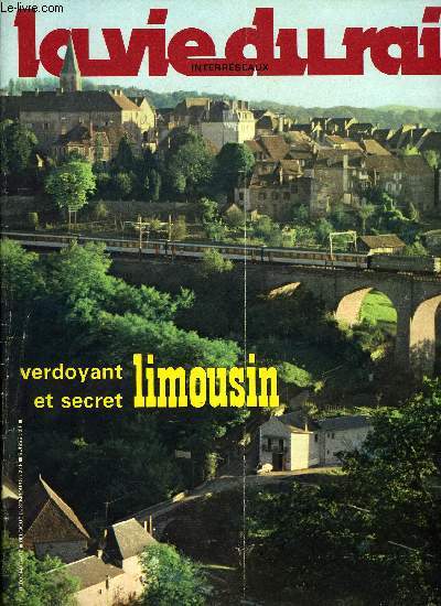 LA VIE DU RAIL N 1718 - Economique et ferrovaire : deux gographies pour le Limousin, Un enclos en qute d'ouverture, Une toile a sept branches, Le schma rgional des transports collectifs du Limousin, Des trois gares de Limoges, Transports urbains