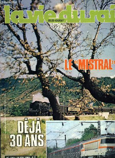 LA VIE DU RAIL N 1743 - Les horaires d't, Les mouvements du matriel moteur au cours du 1er trimestre 1980, Echos France, Au royaum enchant de Disneyworld, le train est roi, Le Mistral a trente ans, Prcurseurs du Mistral, les trains arodynamiques