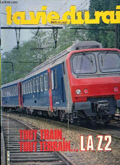 LA VIE DU RAIL N 1747 - Tout train, tout terrain la Z2, Le dpot de la Chapelle aujourd'hui, La saison 1980 des chemins de fer touristiques belges et luxembourgeois, La visite du pape : participation du rail, Un millier d'enfant dcouvrent le TGV