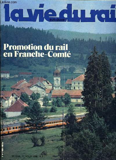 LA VIE DU RAIL N 1755 - Le Cvenol formule 8 : un train vraiment pas comme les autres, Etat trimestriel du matriel moteur, Promotion du rail en Franche-Comt, Echos France, Il y a cinquante ans les vacances, Comment le rail arriva a Plombires