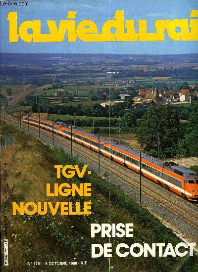 LA VIE DU RAIL N 1761 - Les TGV sur la ligne nouvelle, Au nord de Lyon, une rhabilitation en bonne voie, 517 km/h sur une voie terrestre guide au Japon, Le projet canadien de maglev, Mtro de Pkin : bientot une nouvelle ligne, Le train a vapeur