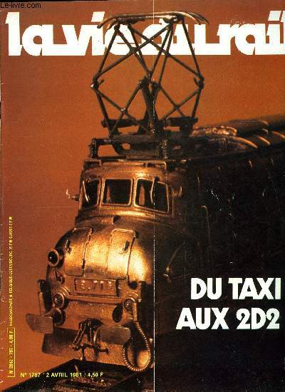 LA VIE DU RAIL N 1787 - Melun-Moret-Montereau une ligne de la grande Couronne en progrs, Echos France, Nouvelles de Belgique, Hongrie : le muse de Nagycenk, Amrique du Nord : le train de la rue vers l'or, Du taxi aux 2D2, Une 231 G a toute vapeur