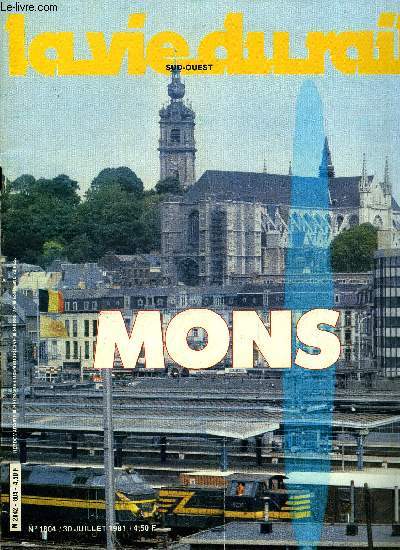 LA VIE DU RAIL N 1804 - Mons : une petite mtropole ferroviaire, Rgion parisienne : les VO2N sur la Grande Couronne Sud-Est, Le troisime train de l'entreprise, Echos France, Saint-Florentin - Sathonay 285 km/h sur toute la ligne, Echos Monde, Saalfeld