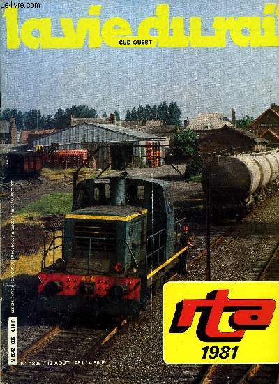 LA VIE DU RAIL N 1805 - La rgle des transports de l'Aisne en 1981 : un tournant qui reste a negocier, Rouen : nouveau pont rails pour une dviation routire, Gare souterraine de Paris-Nord a cinq mois de l'interconnexion bout a bout, Suisse