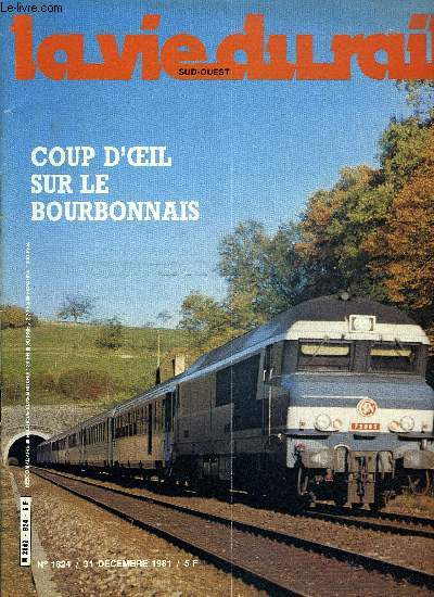 LA VIE DU RAIL N 1824 - RATP-SNCF : rencontre en sous-sol, Le Bourbonnais, en attendant l'lectrification, Echos France, Transports ferroviaires et associations d'usagers, Le bicentenaire de Stephenson, Nouvelles de Belgique
