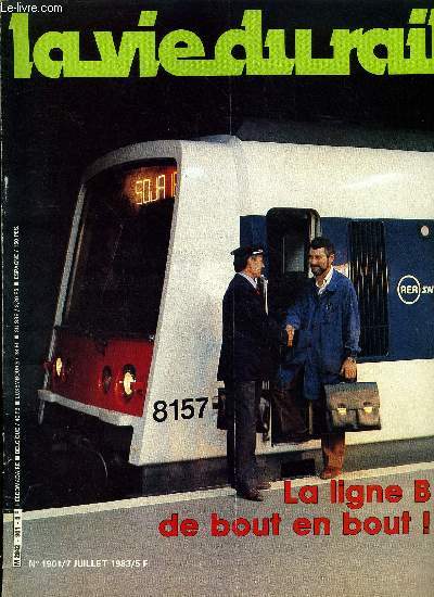 LA VIE DU RAIL N 1901 - L'interconnexion est en service, La ligne B de bout en bout, Offensive de printemps, Sur les traces du Train express d'Orient, Bientot un mtro a Bratislava ?