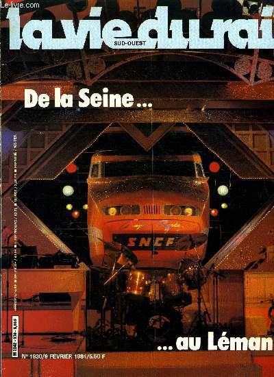 LA VIE DU RAIL N 1930 - L'inauguration, Un sicle de relations Paris-Lausanne, Ces hommes qui construisent la ligne Frasne-Vallorbe, Les 2D2 5500 entres dans la lgende, Au fil du temps au fil des 2D2
