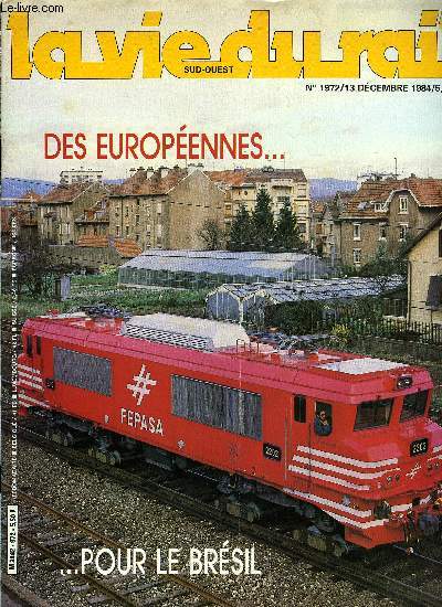 LA VIE DU RAIL N 1972 - Une Brsilienne dans le Mdoc, En Colombie, sur un touristique vapeur, Sur l'artre Nord Est : des installations au gout du jour, Le tramway de la chausse des Gants, Le TGV en Californie