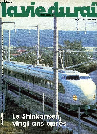 LA VIE DU RAIL N 1979 - Au Japon, la grande vitesse vingt ans aprs, La liaison rail-aroport de Genve progresse, Le 3e symposium de l'UAC, Une maquette hydraulique pour le TGV-Atlantique, RRR et X2200 : pour une nouvelle image de marque du transport