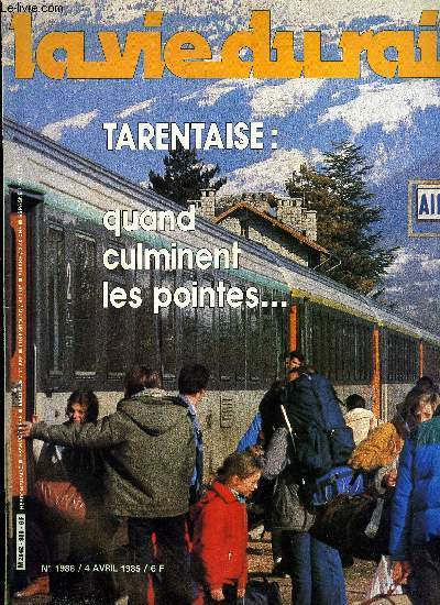 LA VIE DU RAIL N 1988 - En Tarentaise, quand culminent les pointes, TGV affaires : une exprience de service haut de gamme, Le mtro a Villejuif, Marchandises : gagner le pari ferroviaire francais, Nouvelles de Belgique, Le 39e prix Schefer sous le signe