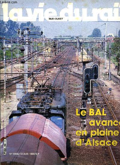 LA VIE DU RAIL N 1998 - Strasbourg - Mulhouse : Signalisation moderne et homogne en vue, Les bisous sont de retour, Le train de l'cole, A toute vapeur de Vigy a Hombourg-Budange, Le XXIVe congrs de l'AICCF, Mdailles et chemins de fer