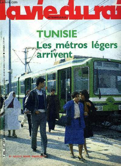 LA VIE DU RAIL N 2037 - Tunisie : les mtros lgers arrivent, Les tramways de Zurich a Schwamendigen, Tramway nantais : prolongements a l'horizon, Opration PN sur la rgion de Nantes, Paris - Granville : une dgarnisseuse lgre pour regnrer la voie
