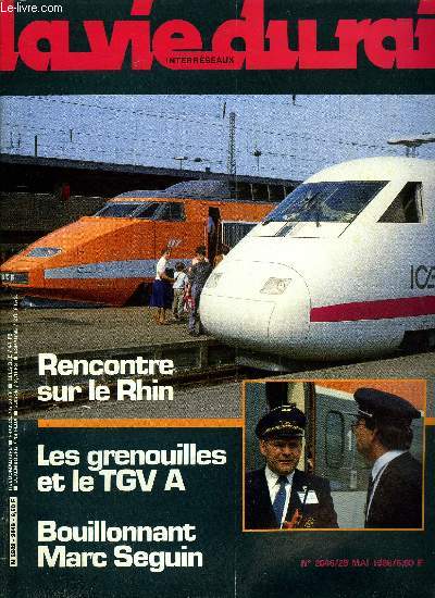 LA VIE DU RAIL N 2046 - Nouvelles machines britanniques, Rencontre sur le Rhin, A Lyon : l'quipement a tenu salon, TGV Atlantique et cologie : les batraciens aussi ont droit de cit, Volvic fte l'expdition de son 100 000e wagon, Marc Seguin