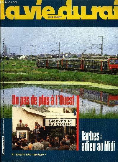 LA VIE DU RAIL N 2049 - Un pas de plus a l'Ouest, Mutation mene a bonne fin, Une desserte russie, Le petit Lu a cent ans, Marchandises : un redploiement ncessaire, Un nouveau tarif franco-suisse, Le BTE : spcialiste tailles fortes, A Tarbes, le midi