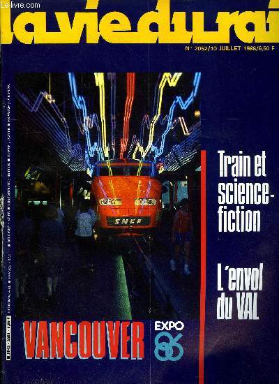 LA VIE DU RAIL N 2052 - En France, dans le monde, La fte universelle des transports a Vancouver, Transport 86 a Munich, L'envol du VAL, 1936 : les escarbilles de la joie, Dans le monde des transports