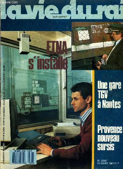 LA VIE DU RAIL N 2086 - ETNA s'installe, Nouveaux films ferroviaires : de la tlmatique a la logistique, Une deuxime gare a Nantes pour le TGV A, Chemins de fer de la Provence : nouveau sursis, La campagne internationale de scurit 1987, En France