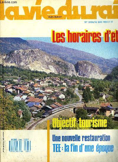 LA VIE DU RAIL N 2094 - Les horaires d't : objectif tourisme, Les TEE 1957-1987 : la fin d'une poque, Vers une nouvelle restauration ferroviaire, Deltatram : une catnaire pas ordinaire, En France, Costa Rica : Terminus, la mer des Caraibes