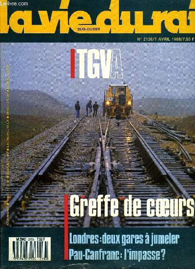 LA VIE DU RAIL N 2139 - TGV A : greffes de coeur entre Moulin-Neuf et Courtalain, Dans le monde, Londres : deux gares a jumeler, Rhone-Alpes : les dpartements aux avant postes, Ouest lyonnais : un partenaire pour la SNCF, Oloron-Sainte-Marie