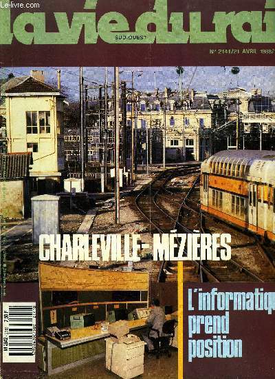 LA VIE DU RAIL N 2141 - Charleville-Mzires : l'informatique prend position, Panoramique sur les activits ardennaises, Chemins de fer touristiques, Valence : le rail et la route bientot cote a cote, Dans le monde, En Allemagne, Philatlie ferroviaire
