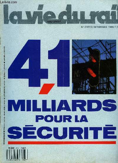 LA VIE DU RAIL N 2167 - 4,1 milliards pour la scurit, A propos de Gisors-Dieppe, Espagne : logique d'une conversion, En France, Wassy :bientot un comuse en gare, Dans le monde, Le Trans-Alpine-Express, Le chemin de fer d'Anzin fte ses 150 ans