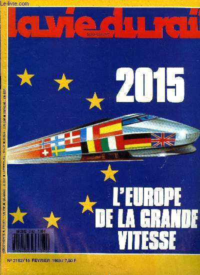 LA VIE DU RAIL N 2182 - 2015 : l'europe de la grande vitesse, La SNCF a l'coute de ses cadres, En France, Le TGV s'adapte aux handicaps, Dans le monde, Autres transports, Modlisme, Dialogue