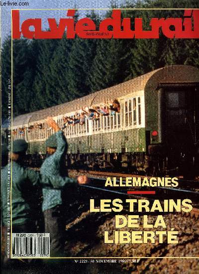 LA VIE DU RAIL N 2221 - Budget 1990 : l'quilibre est affich, TGV Nord : Bruxelles ne sera pas a l'heure, Armement naval : sombre week-end, Pau-Canfranc : une claircie vingt ans aprs?, 1949 : un peuple, deux tats, deux chemins de fer